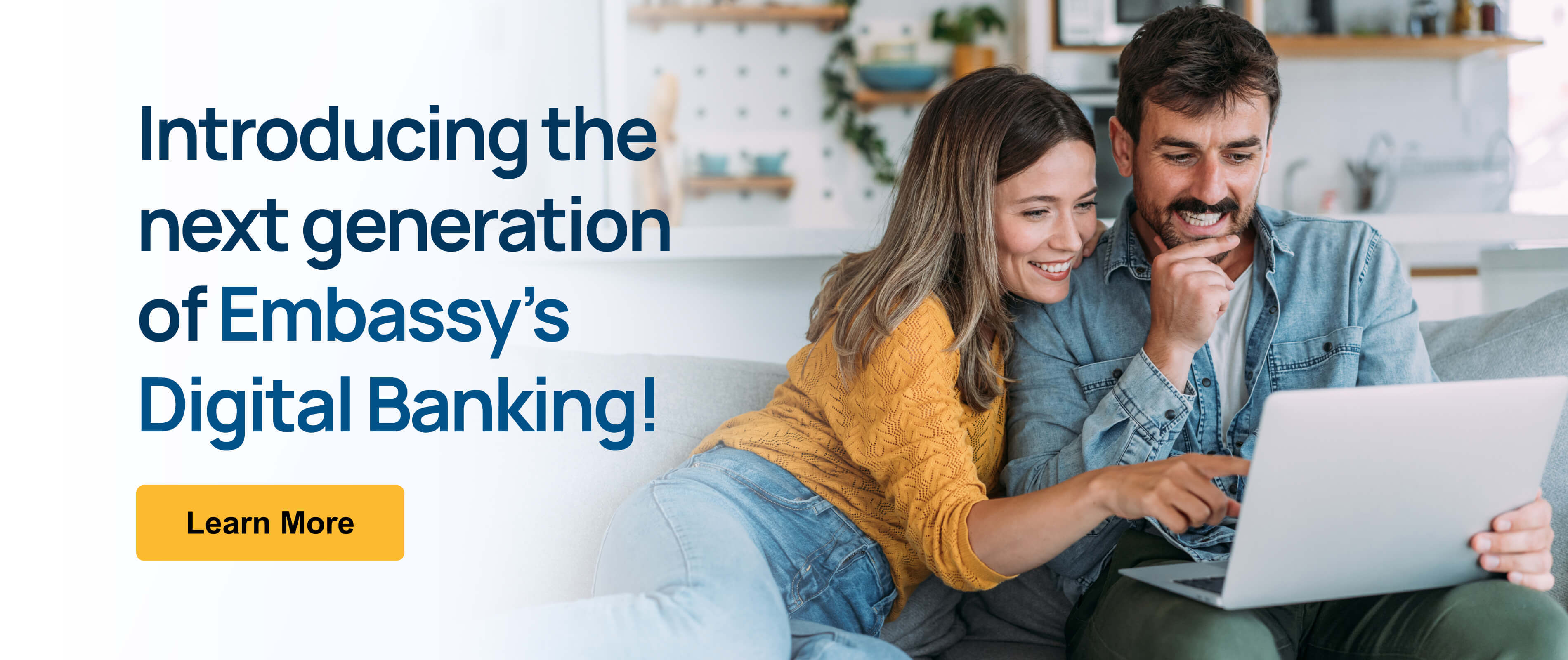 Introducing the next generation of Embassy’s Digital Banking!